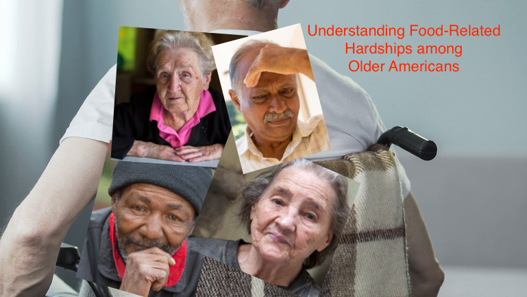 Understanding Food-Related Hardships among Older Americans